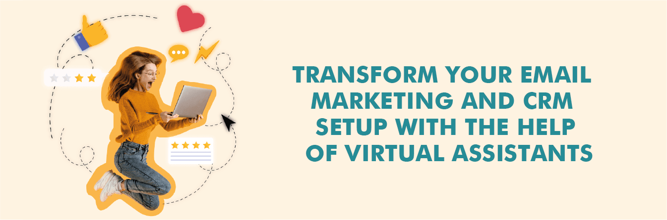 Get Ahead of the Game with Virtual Assistants in Email Marketing and CRM Setup